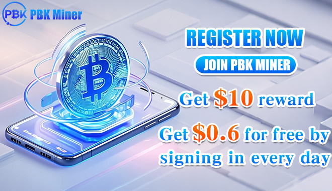 PBKMiner é a primeira escolha para usuários de criptomoedas em todo o mundo 1 AD 4nXck5MpBc0SoKYQHtLND9IqYthPNnUCumgK1zHSQpI884KWd4gSo7lkj3cwa6